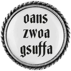 Gaudiknopf Anstecker "Oans, zwoa, gsuffa"