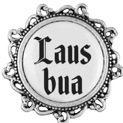 Gaudiknopf Lausbua - Anstecker"Klassiker - verziert"